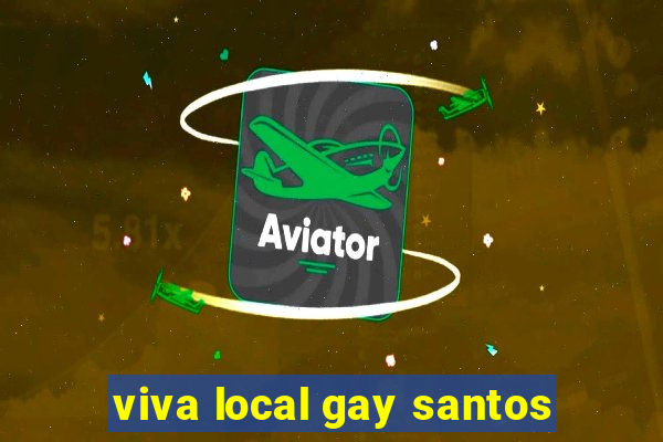 viva local gay santos